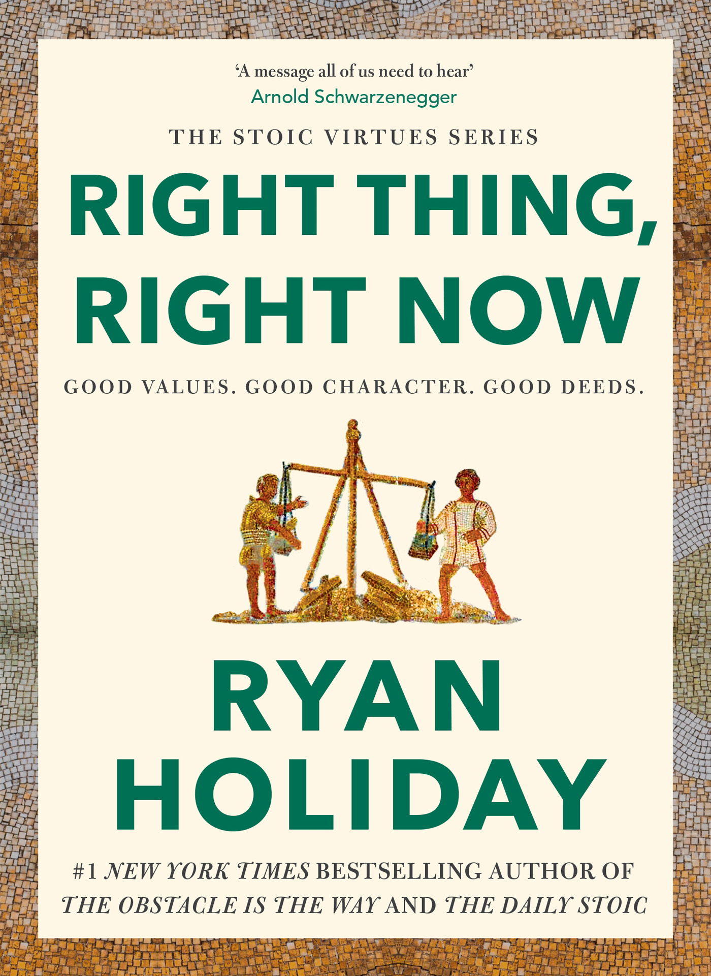 Right Thing, Right Now – Ryan Holiday