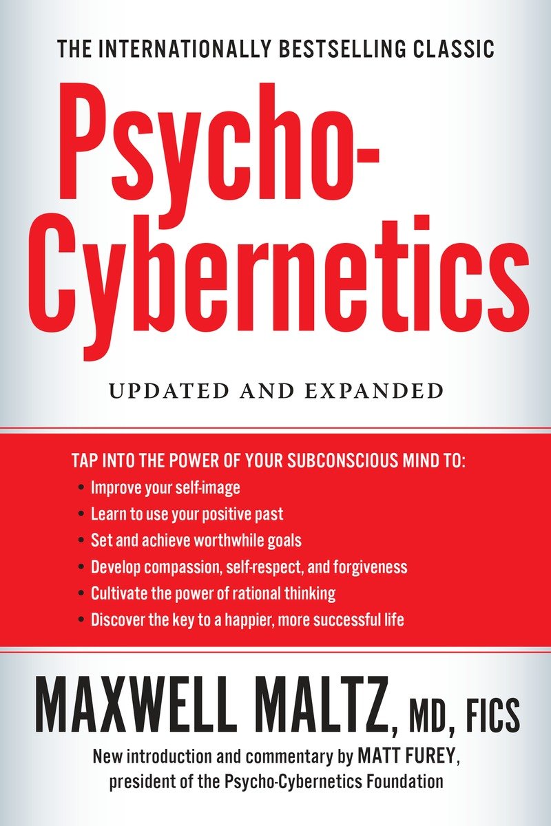 Psycho-Cybernetics, Updated and Expanded – Maxwell Maltz