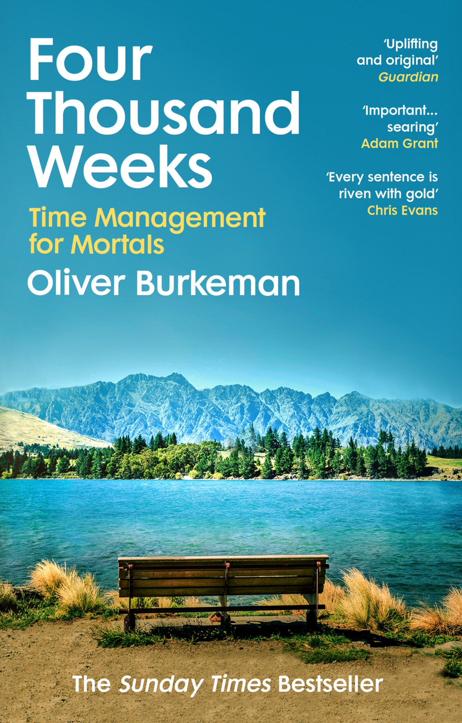 Four Thousand Weeks – Oliver Burkeman