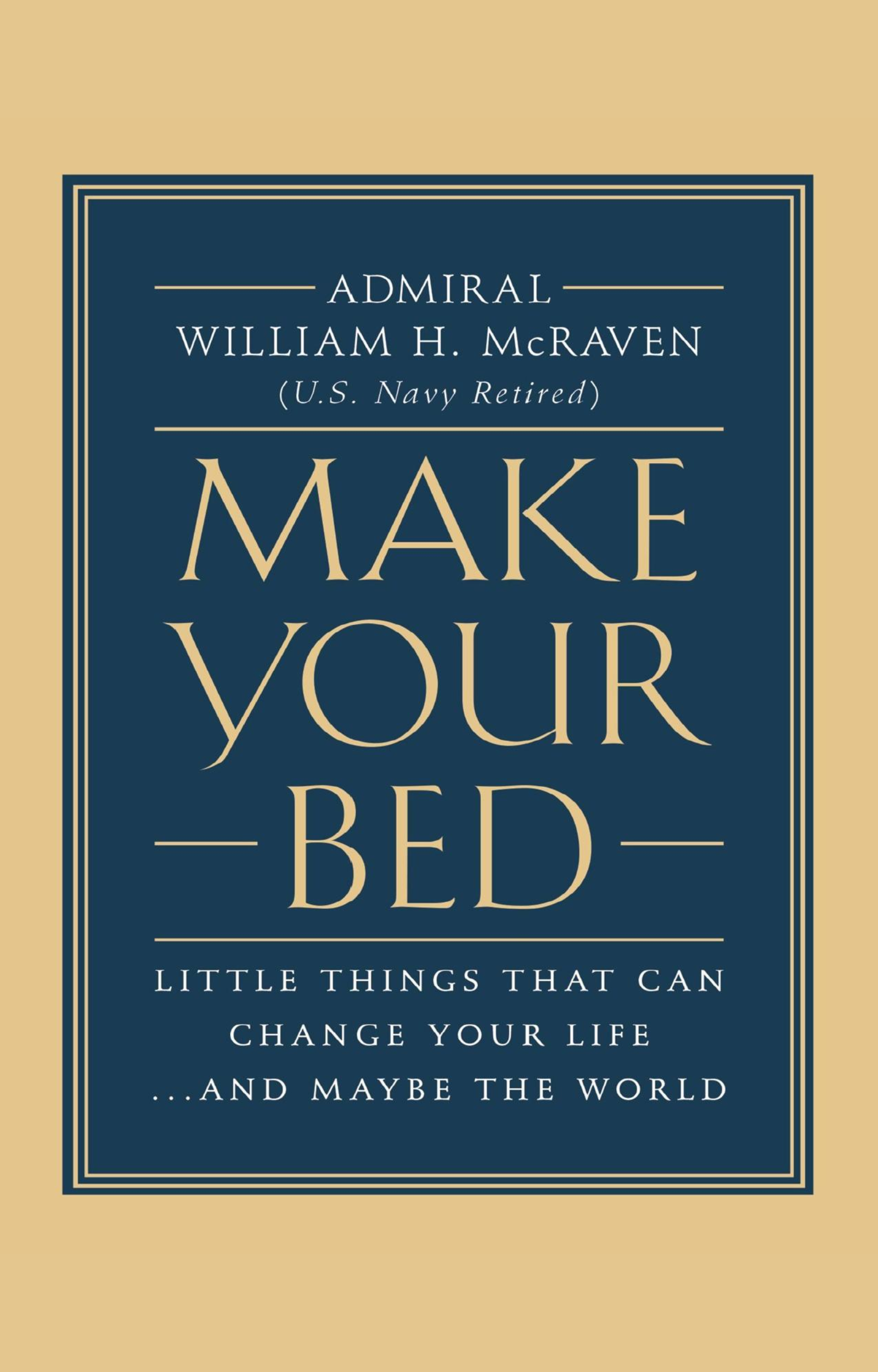 Make Your Bed – Admiral William H. McRaven