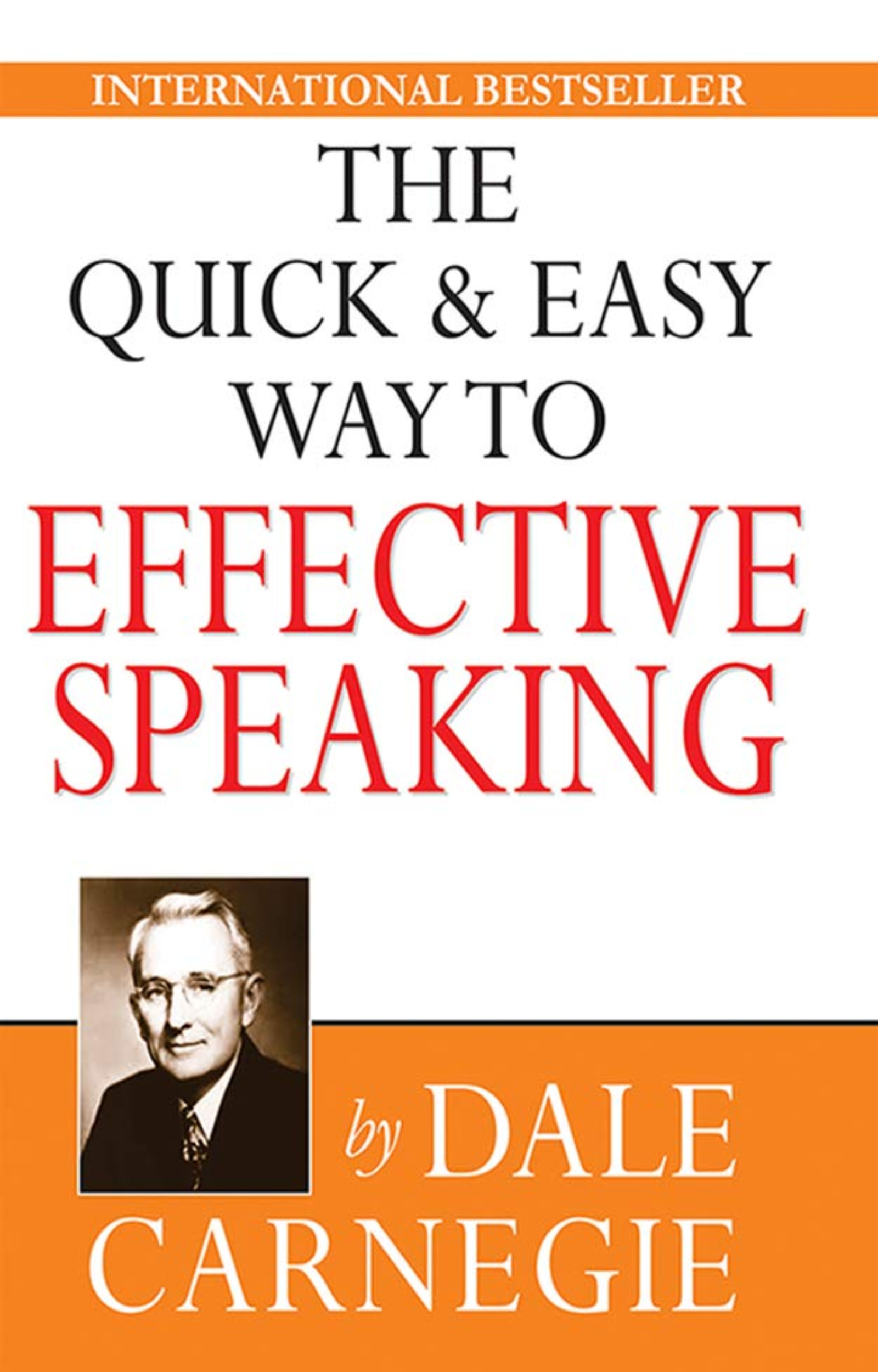 The Quick and Easy Way to Effective Speaking – Dale Carnegie