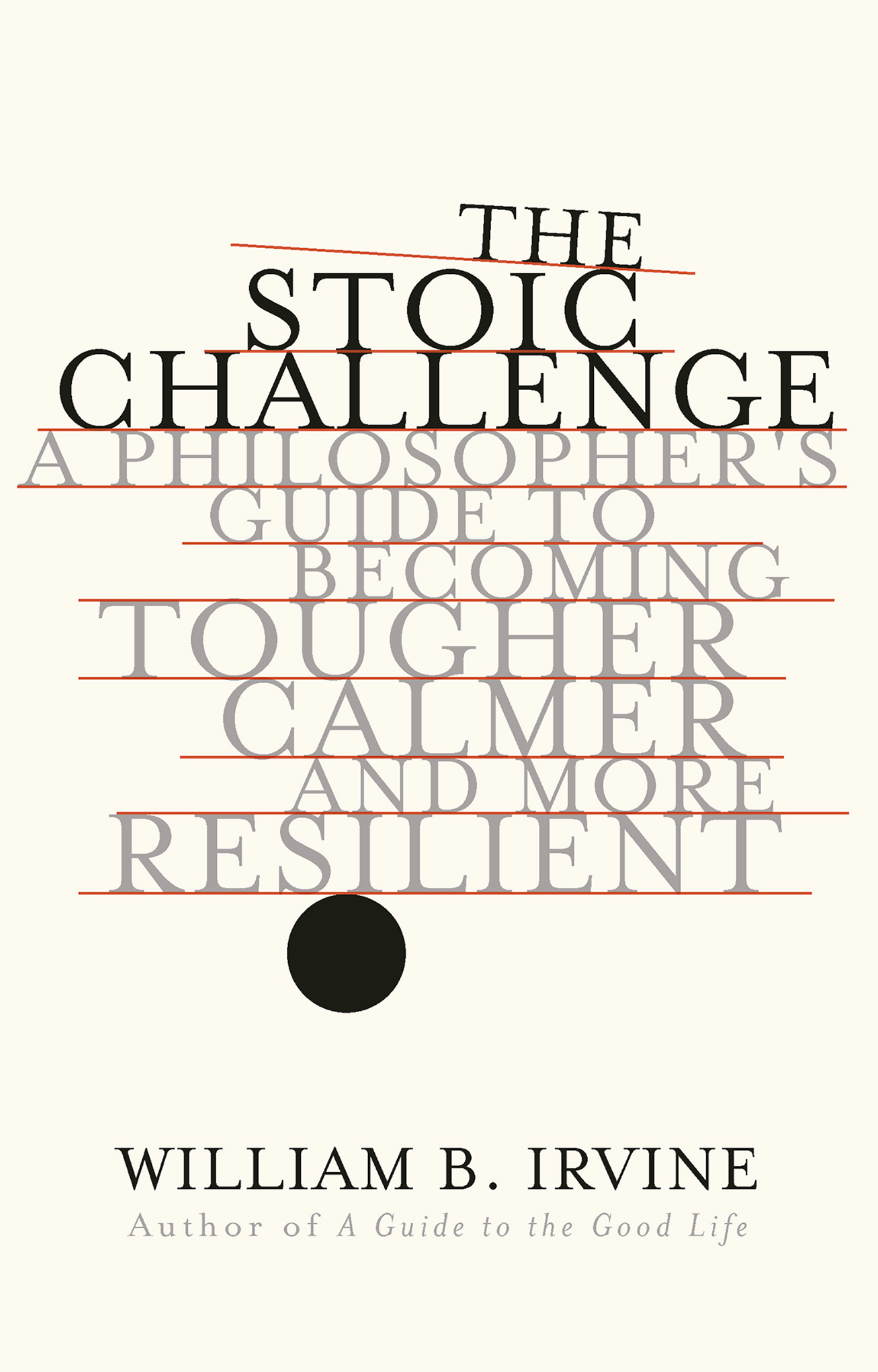 The Stoic Challenge – William B. Irvine