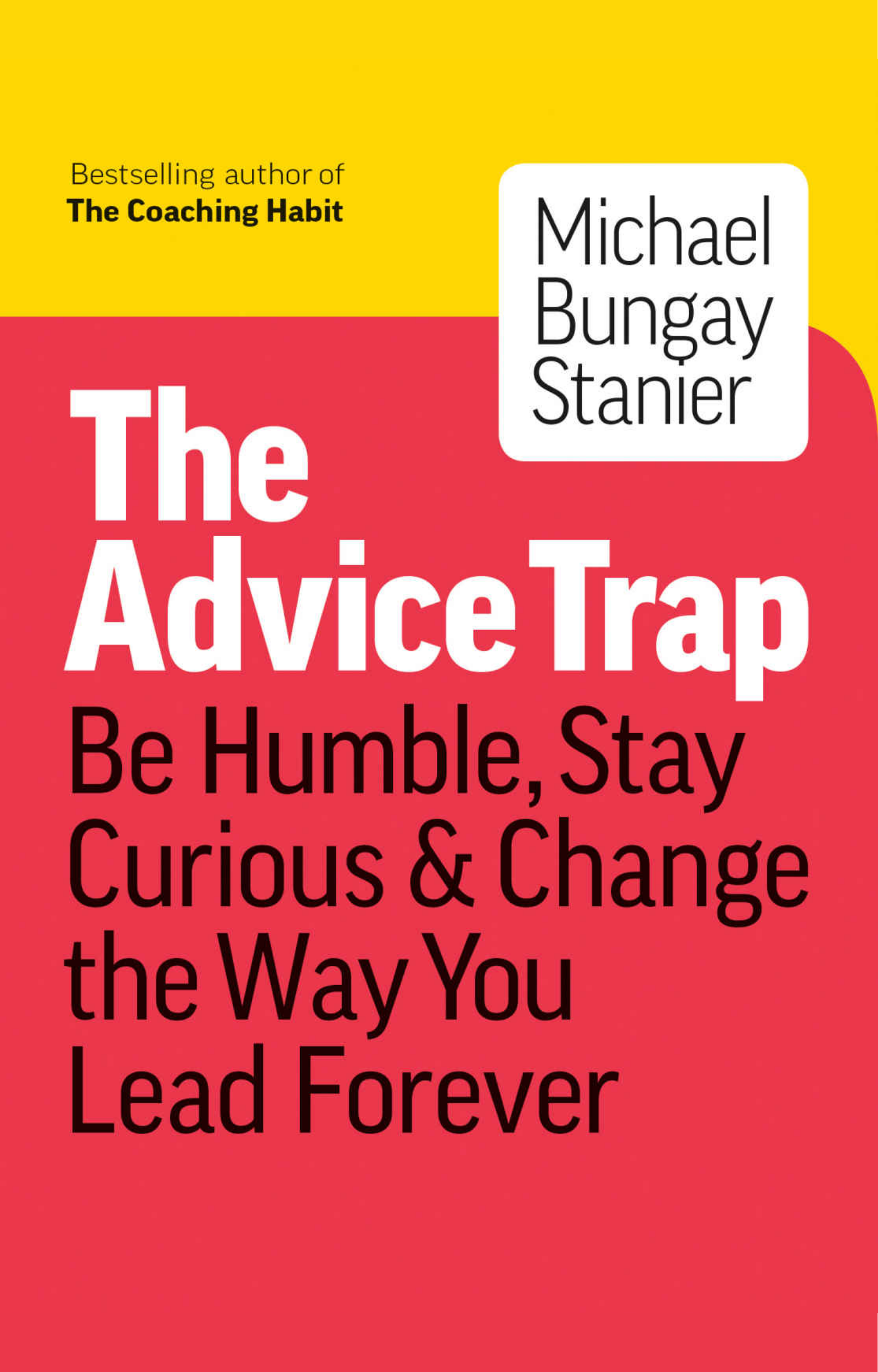 The Advice Trap – Michael Bungay Stanier