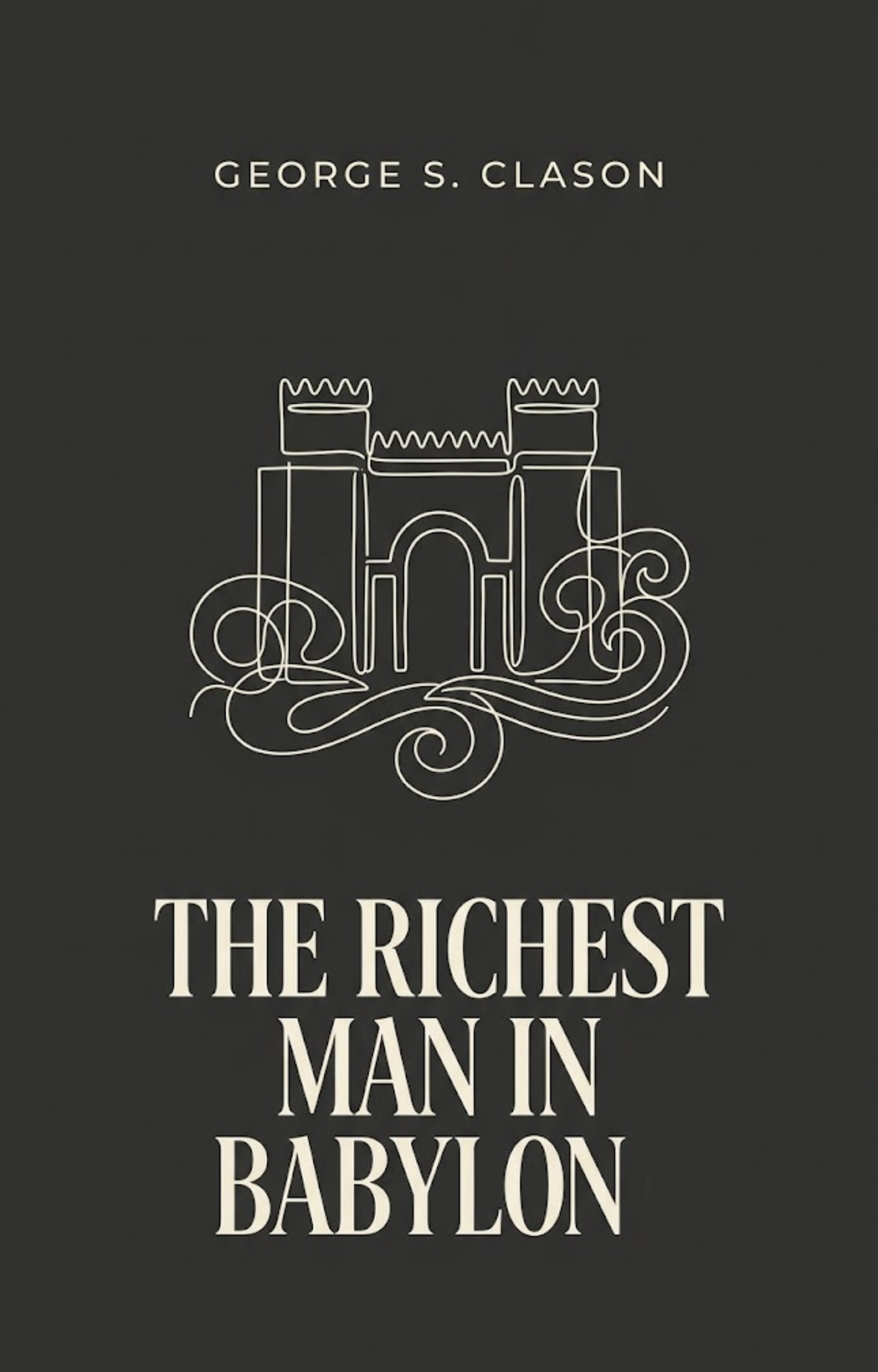 The Richest Man in Babylon – George S. Clason
