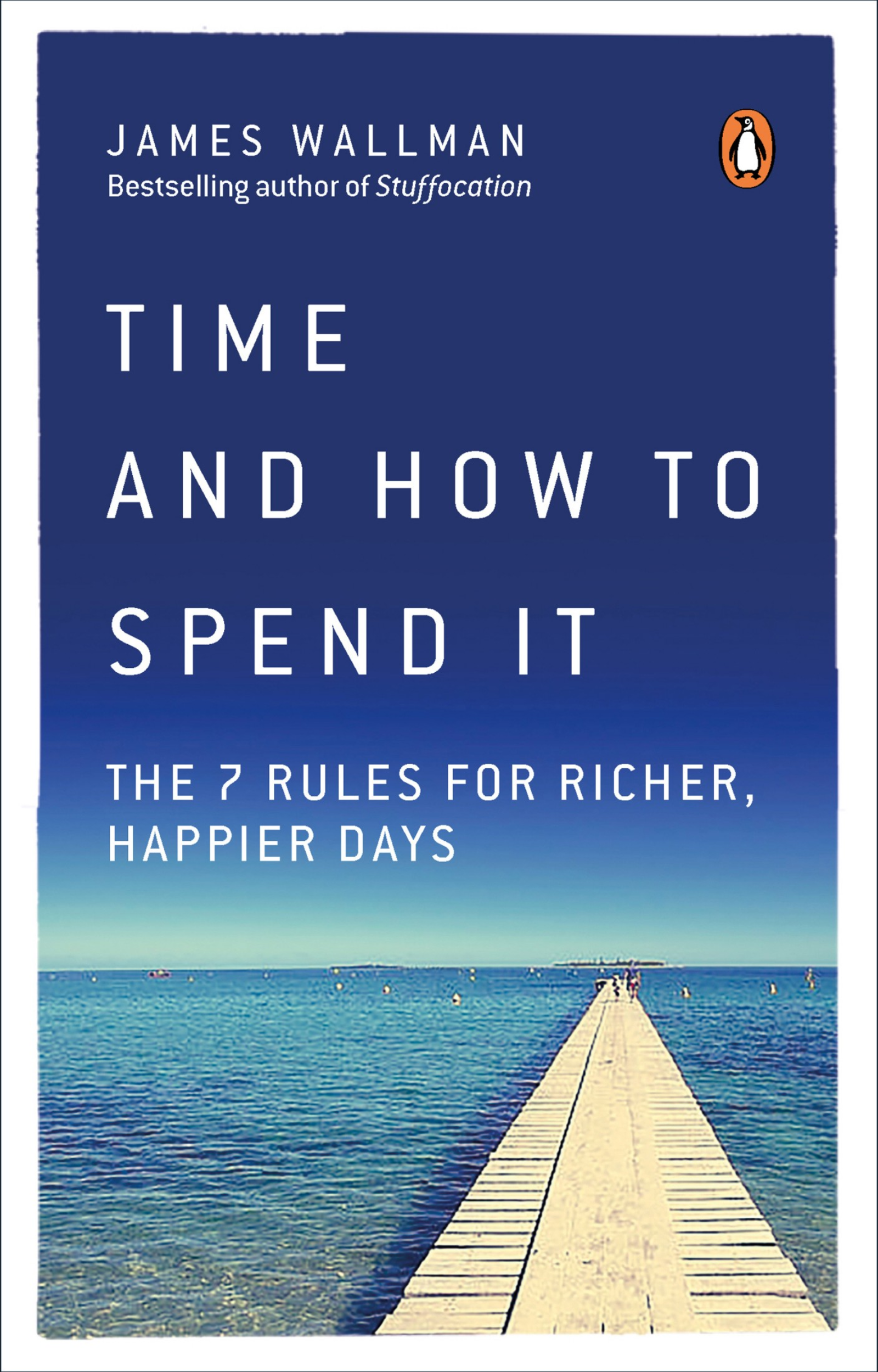 Time and How to Spend It – James Wallman